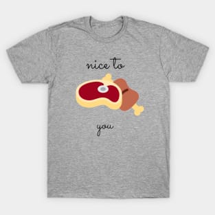 Nice to meat you! T-Shirt